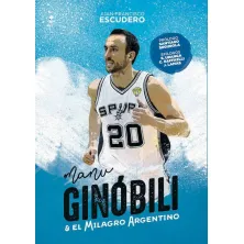 UMANU GINOBILI Y EL MILAGRO ARGENTINO