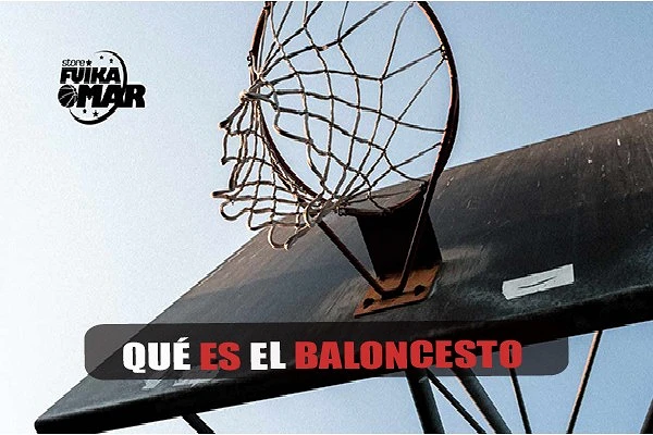 QUÉ ES EL BALONCESTO