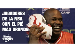 Los jugadores NBA con el pie más grande