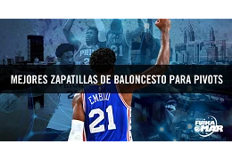 MEJORES ZAPATILLAS DE BALONCESTO PARA PIVOTS