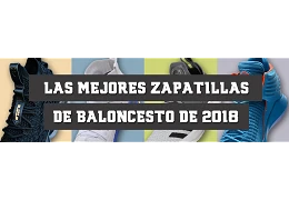 Mejores zapatillas de baloncesto 2018